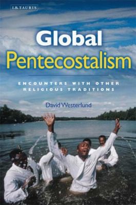 Cover for Global Pentecostalism Encounters With Other Religious Traditions