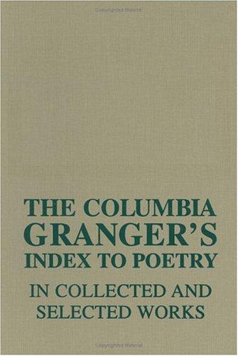 Cover for The Columbia Granger's index to poetry in collected and selected works