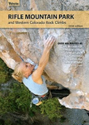 Cover for Rifle Mountain Park And Western Colorado Rock Climbs