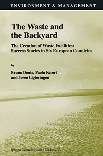 Cover for The Waste and the Backyard : The Creation of Waste Facilities