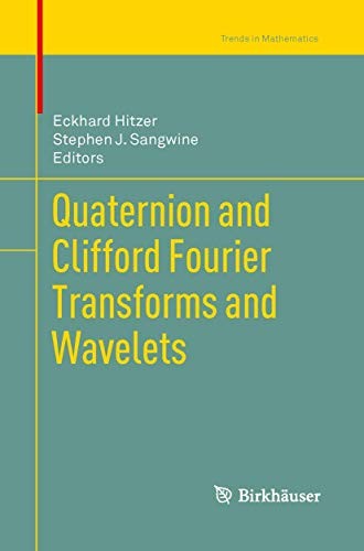 Cover for Quaternion and Clifford Fourier Transforms and Wavelets