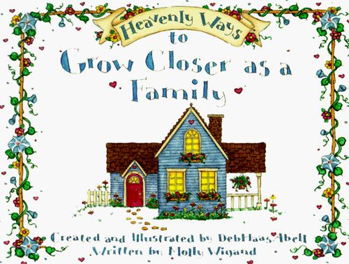 Cover for Heavenly Ways to Grow Closer as a Family (Heavenly Ways)