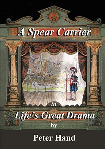 Cover for A Spear Carrier in Life's Great Drama