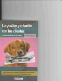 Cover for La Gestion Y Relacion Con Los Clientes/management And Relationships With Clients