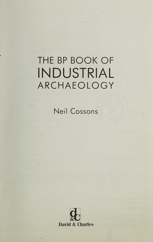 Cover for The Bp Book of Industrial Archaeology
