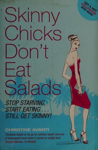 Cover for Skinny chicks don't eat salads