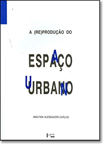 Cover for A ( re)produção do espaço urbano