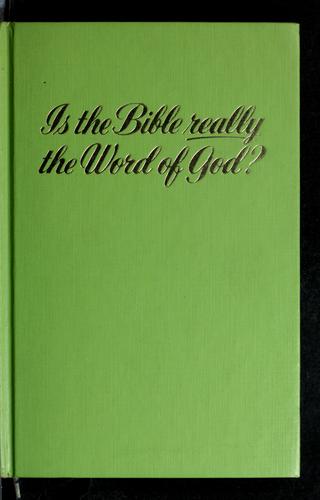 Cover for Is the Bible really the word of God?