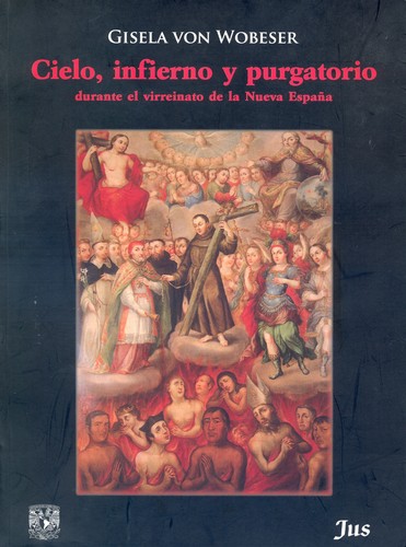 Cover for Cielo, infierno y purgatorio durante el virreinato de la Nueva España