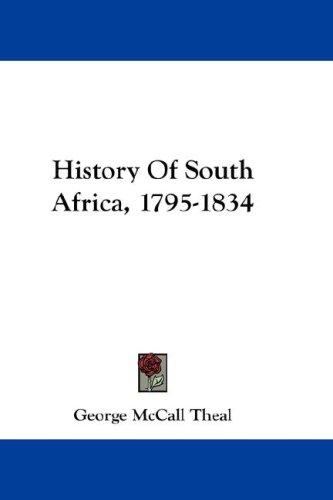 Cover for History Of South Africa, 1795-1834