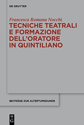 Cover for Tecniche Teatrali e Formazione Dell'oratore in Quintiliano