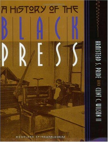 Cover for A History of the Black Press (Moorland-Spingarn Series)