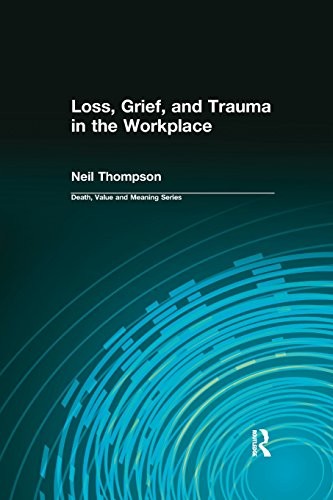Cover for Loss, Grief, and Trauma in the Workplace