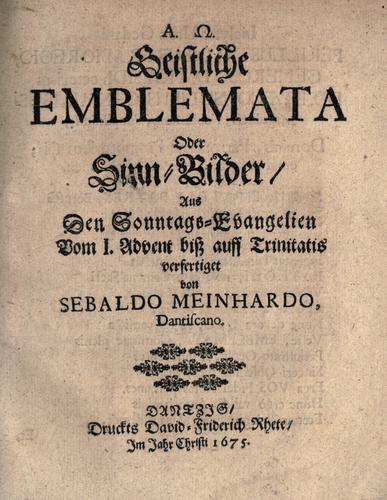 Cover for [Alpha. Omega.] Geistliche emblemata oder Sinn-Bilder, aus den Sonntags-Evangelien vom I. Advent biss auff Trinitatis