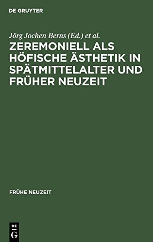 Cover for Zeremoniell als höfische Ästhetik in Spätmittelalter und Früher Neuzeit