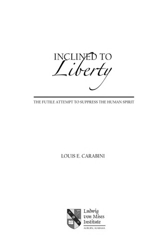 Cover for Inclined To Liberty: The Futile Attempt to Suppress the Human Spirit