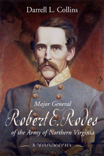 Cover for MAJOR GENERAL ROBERT E RODES OF THE ARMY OF NORTHERN VIRGINIA