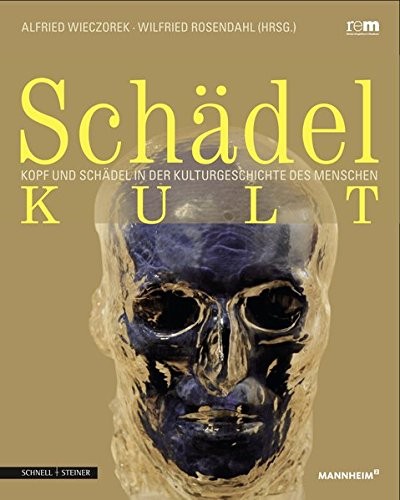 Cover for Schadelkult: Kopf Und Schadel in Der Kulturgeschichte Des Menschen (German Edition)
