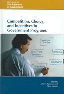 Cover for Competition, Choice, and Incentives in Government Programs