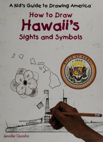 Cover for How to Draw Hawaii's Sights and Symbols (A Kid's Guide to Drawing America)