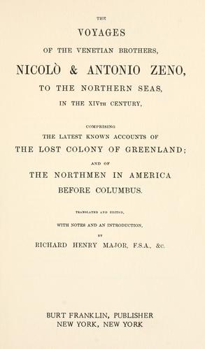 Cover for The voyages of the Venetian brothers, Nicolò & Antonio Zeno, to the northern seas in the XIVth century