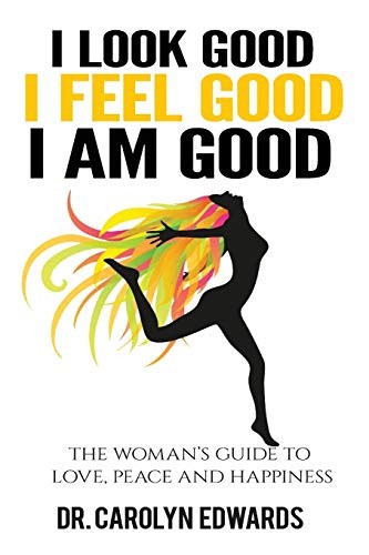 Cover for I Look Good, I Feel Good, I Am Good