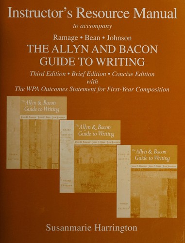 Cover for Instructor's Resource Manual to Accompany Ramage/Bean/Johnson The Allyn and Bacon Guide to Writing. Third Edition, Brief Edition, Concise Edition with The WPA Outcomes Statement for First-Year Composition