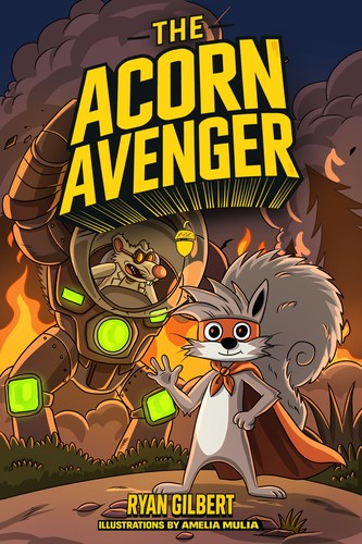 Cover for The Acorn Avenger: Origins of a Hero