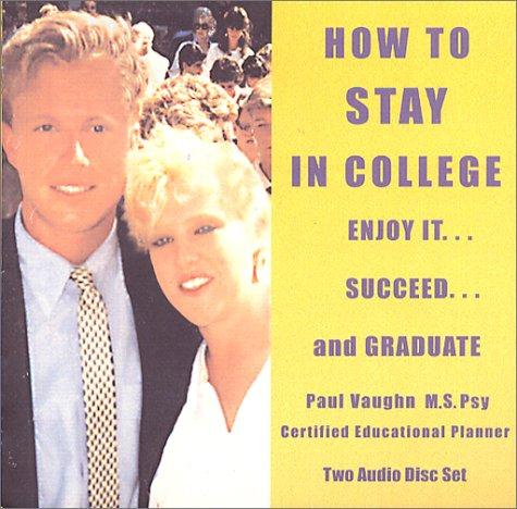 Cover for How to Stay In College