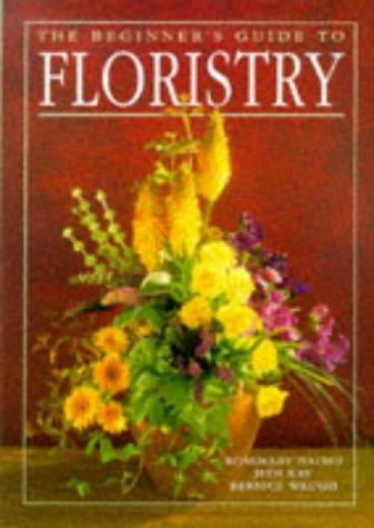 Cover for The Beginner's Guide to Floristry