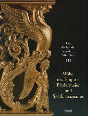 Cover for Möbel des Empire, Biedermeier und Spätklassizsmus