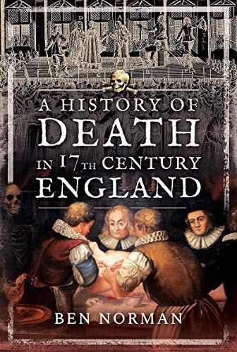 Cover for A History of Death in 17th Century England