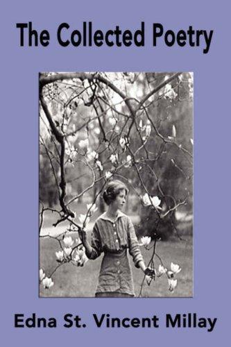 Cover for The Collected Poetry of Edna St. Vincent Millay