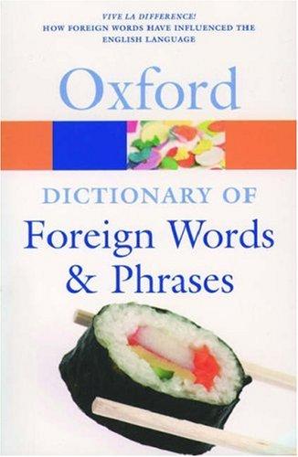 Cover for The Oxford Dictionary of Foreign Words and Phrases (Oxford Paperback Reference)