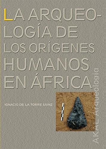 Cover for La arqueología de los orígenes humanos en África