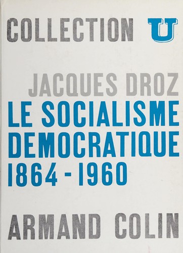Cover for Le Socialisme démocratique, 1864-1960.