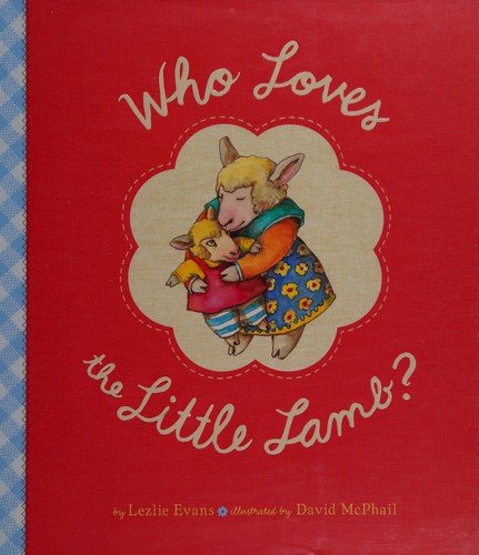 Cover for Who loves the little lamb?