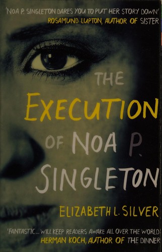 Cover for The execution of Noa P. Singleton