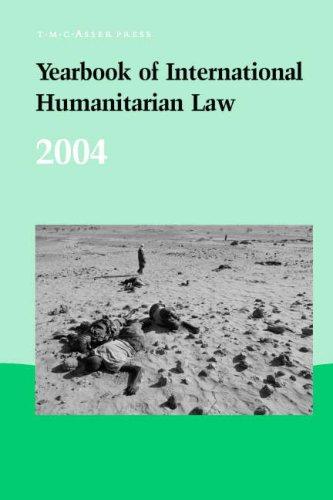Cover for Yearbook of International Humanitarian Law  2004 (Yearbook of International Humanitarian Law)