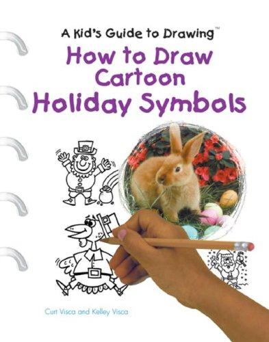Cover for How to Draw Cartoon Holiday Symbols (Kid's Guide to Drawing)