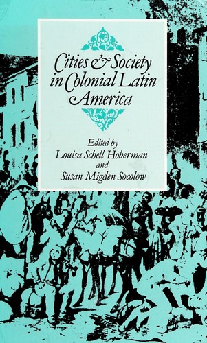 Cover for Cities & society in colonial Latin America