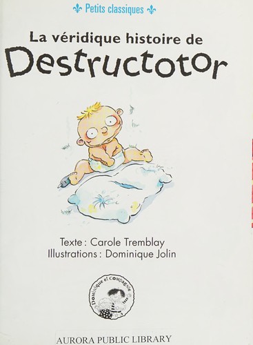 Cover for Véridique Histoire de Destructotor