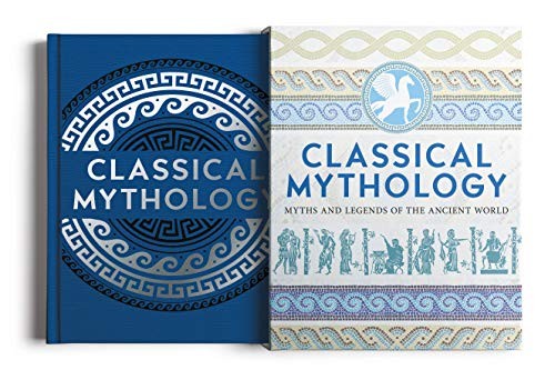 Cover for Classical Mythology : Myths and Legends of the Ancient World