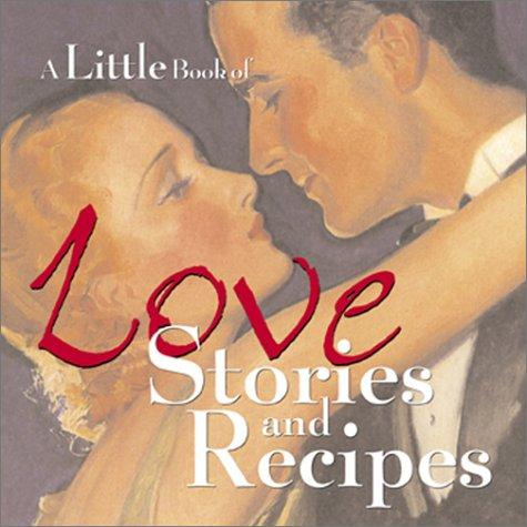 Cover for A little book of love stories and recipes