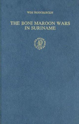 Cover for The Boni Maroon Wars in Suriname