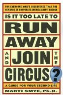 Cover for Is it too late to run away and join the circus?