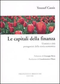 Cover for Le capitali della finanza. Uomini e città protagonisti della storia economica