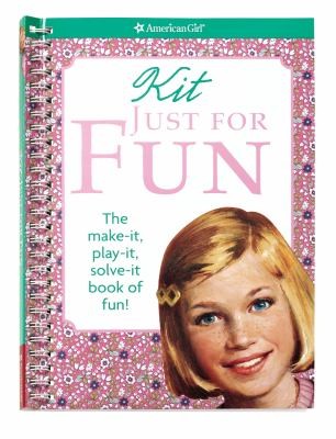 Cover for Kit Just For Fun The Makeit Playit Solveit Book Of Fun