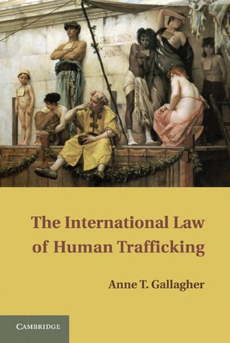 Cover for The international law of human trafficking