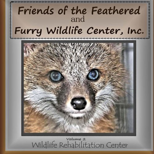 Cover for Friends of the Feathered and Furry Wildlife Center : Volume 2